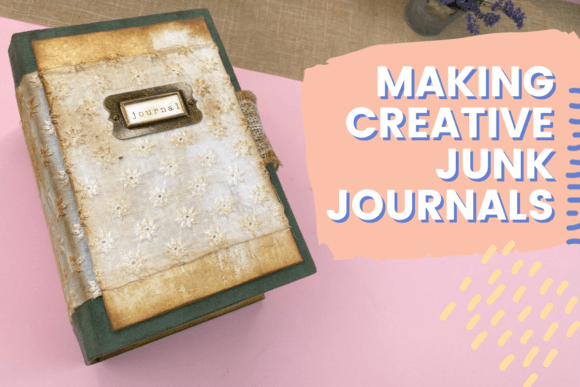 Download Making Creative Junk Journals - Junk journal Collection
